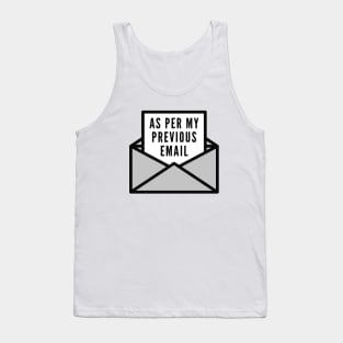 As Per My Previous Email Tank Top